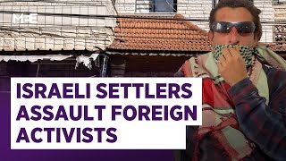 Video: Israeli Settlers attack Italian Activists for protecting West Bank  Palestinians | Middle East Eye