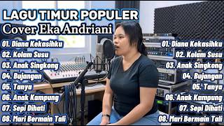 Download lagu LAGU NOSTALGIA - DIANA KEKASIHKU Cover EKA ANDRIANI FULL ALBUM TERBARU | VERSI DANSA TIMUR VIRAL!!! mp3