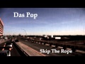 Das Pop - Skip The Rope 