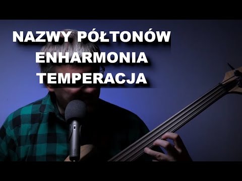 008 - Nazwy półtonów, enharmonia, temperacja. Teoria muzyki dla inżynierów (i nie tylko)