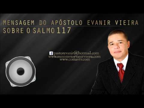 APÓSTOLO EVANIR VIEIRA ENSINANDO O SALMO 117