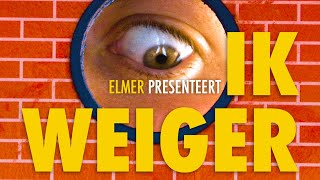 Elmer - Ik Weiger video