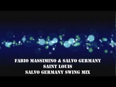 Fabio Massimino & Salvo Germany - Saint Louis (Salvo Germany Swing Mix)