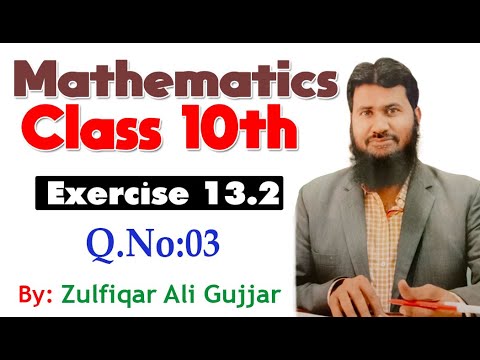 Exercise 13.2 | Q.no# 3| Chapter # 13 | Mathematics Class 10th | Lec #