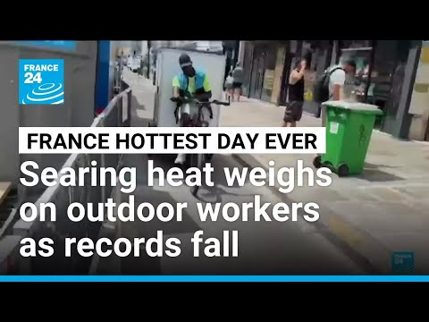 Outdoor workers battle soaring temperatures as France sees hottest day since records began