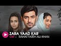 Zara Yaad Kar OST By Rahat Fateh Ali Khan HUM Music