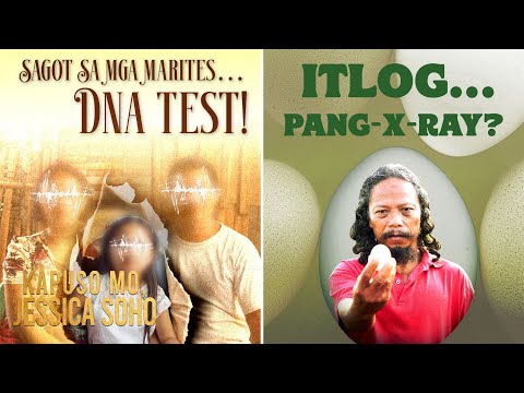 Sagot sa mga maritess… DNA Test!; Itlog… pang-x-ray? Kapuso Mo, Jessica Soho