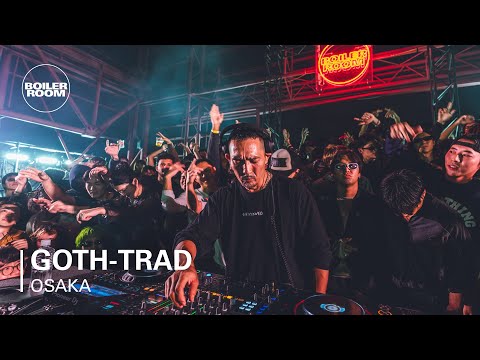 GOTH-TRAD | Boiler Room: Osaka