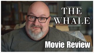 The Whale - Movie Review
