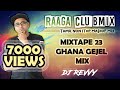 Mixtape 23 - Ghana Gejel Mix || Tamil Non Stop Mix || Dj Revvy