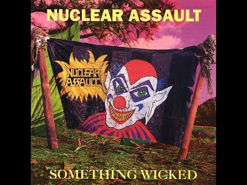 Nuclear Assault - Something Wicked