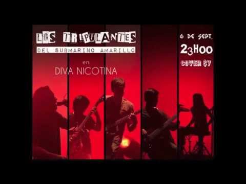 Los Tripulantes del Submarino Amarillo en Diva Nicotina