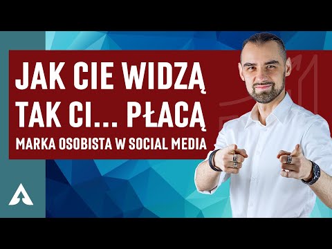 Jak Cię widzą tak Ci... Płacę 💲 Marka osobista która sprzedaje!