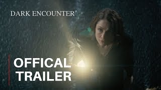 Dark Encounter Video