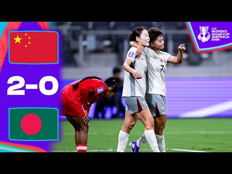 2022 champions overcome brave Bangladesh | China PR - Bangladesh | Highlights AFC Women's Asian Cup™