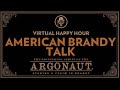 Brandy Talk With Argonaut Brandy