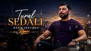 Tural Sedali  Menim Ureyimde 2026  Remix 