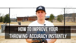 How To Improve Your Throwing Accuracy Instantly - Baseball Throwing Tips