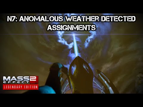Mass Effect 2: Legendary Edition | Assignments 36 - N7: Anomalous Weather Detected