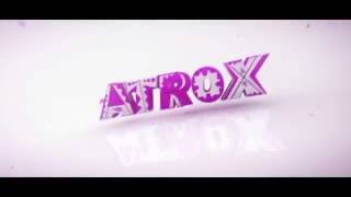 Intro - ''Atrox'' [3 fase Quantum Tournament]