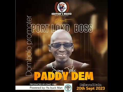 PADDY DEM➖PORT LOKO BOSS🇸🇱