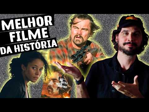 UMA BATALHA APÓS A OUTRA É O MELHOR FILME DE TODOS OS TEMPOS