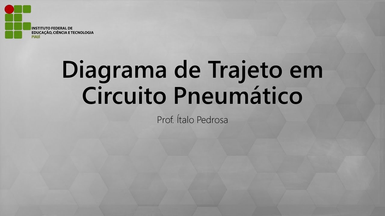 Aula 08 - Diagrama de Trajeto em Circuito Pneumático