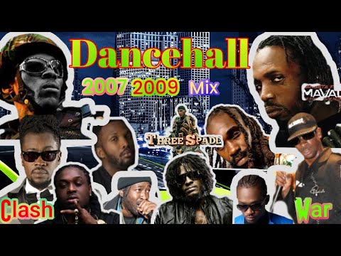 2007 - 2009 Dancehall mix, vybz Kartel, mavado, black ryno, aidonia, munga, bounty, beenie,  sasco