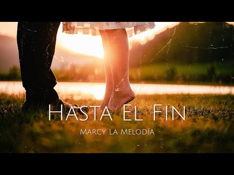 Hasta El Fin 💞 - Marcy La Melodia | 12 Álbum  ( Dedicaselo )