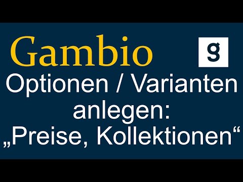 Varianten / Optionen anlegen unter Gambio 4.9 - Preis, Kollektionen