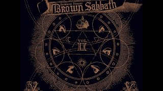 Brownout Presents Brown Sabbath - Brown Sabbath Vol. II (Full Album 2016)