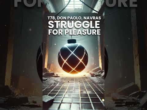 T78, Don Paolo, Navras “Struggle For Pleasure” is out on Autektone Now