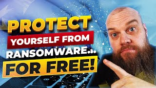How to Protect Yourself from Ransomware for FREE!