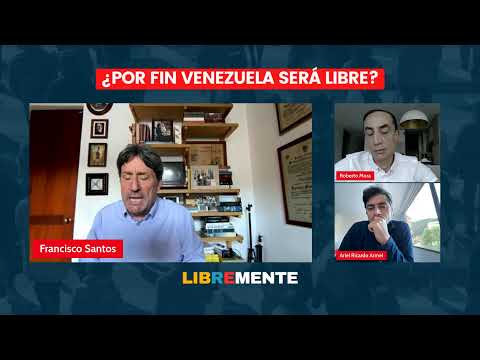 ¿Por fin Venezuela será libre? | Francisco Santos