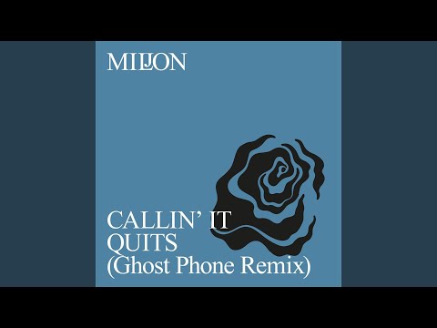 Callin' It Quits (Ghost Phone Remix)