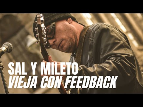 Sal y Mileto - Vieja con Feedback - Sesiones Al Parque (Episodio 3)
