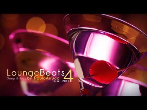 DJ Paulo Arruda - Lounge Beats 4 | Deep & Jazz