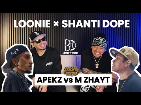 LOONIE × SHANTI DOPE | BREAK IT DOWN: Rap Battle Review E322 | PSP: APEKZ vs M ZHAYT