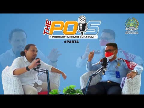 THE POIS (PODCAST IMIGRASI SUKABUMI) #PART​ 4