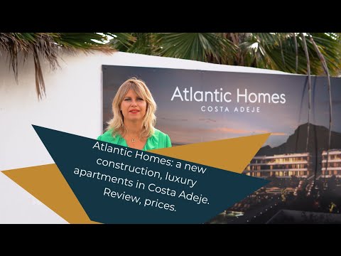 Atlantic Homes: a new construction, luxury apartments in Costa Adeje. Review, prices.