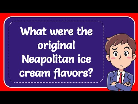 What were the original Neapolitan ice cream flavors?