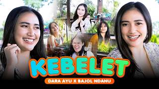 Download lagu KEBELET - Dara Ayu ft. Bajol Ndanu mp3 Download lagu KEBELET - Dara Ayu ft. Bajol Ndanu mp3