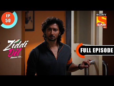 Ziddi Dil Maane Na - Karan Gets Emotional - Ep 50 - Full Episode - 1st November 2021