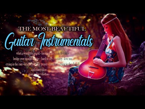 The Most Beutiful Guitar Instrumentals - Extra quality sound