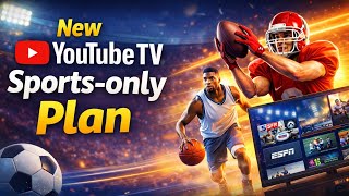 YouTube TV Launching A New Sports-Only Package: How Much Will it Cost 
