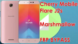 Cherry Mobile Flare J2s Marshmallow 6.0 Google Account Bypass