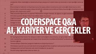 Coderspace Q&A: AI, Kariyer ve Gerçekler