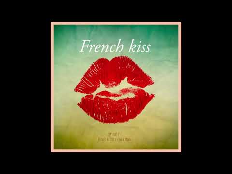 na3na3 - French Kiss ft Titin, Beouz, Seyli, Miro