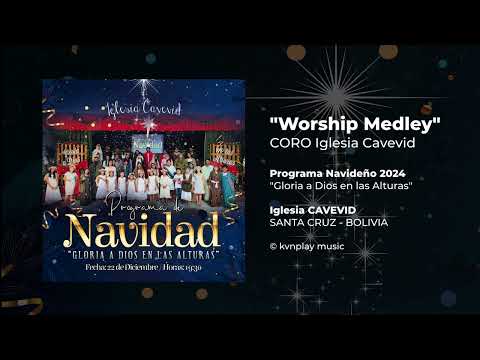 The Worship Medley - Iglesia Cavevid (Programa Navidad 2024)