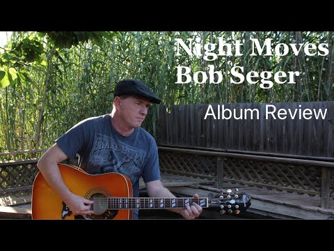 Night Moves by Bob Seger - Album Review